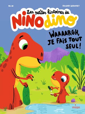 cover image of Les petites histoires de Nino Dino--Waaaargh, je fais tout seul !